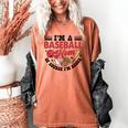 I'm A Baseball Mom Of Course I'm Broke Sport Lover Women's Comfort Colors T-Shirt Yam