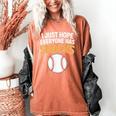 I Just Hope Everyone Has Snacks Baseball Game Day Fan Women's Comfort Colors T-Shirt Yam I Just Hope Everyone Has Snacks Baseball Game Day Fan Women's Comfort Colors T-Shirt Yam
