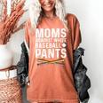 Moms Against Baseball Pants Softball Baseball Mom Women's Comfort Colors T-Shirt Yam Moms Against Baseball Pants Softball Baseball Mom Women's Comfort Colors T-Shirt Yam