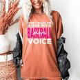 Mothers Don'T Make Me Use My Baseball Mom Voice Women's Comfort Colors T-Shirt Yam Mothers Don'T Make Me Use My Baseball Mom Voice Women's Comfort Colors T-Shirt Yam