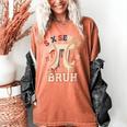 Women's Six Seven 67 Bruh 6 7 Happy Pi Day Baseball Be Irrational Women's Comfort Colors T-Shirt Yam Women's Six Seven 67 Bruh 6 7 Happy Pi Day Baseball Be Irrational Women's Comfort Colors T-Shirt Yam