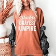 Worlds Okayest Umpire Sarcastic Baseball Game Official Women's Comfort Colors T-Shirt Yam Worlds Okayest Umpire Sarcastic Baseball Game Official Women's Comfort Colors T-Shirt Yam