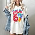Bruh 67 Baseball Drip Number 67 Player 67th Birthday Women's Comfort Colors T-Shirt Ivory Bruh 67 Baseball Drip Number 67 Player 67th Birthday Women's Comfort Colors T-Shirt Ivory