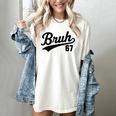 Bruh Baseball Style Number 67 Sports Bro Slang Meme Brother Women's Comfort Colors T-Shirt Ivory Bruh Baseball Style Number 67 Sports Bro Slang Meme Brother Women's Comfort Colors T-Shirt Ivory