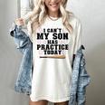 I Can't My Son Has Practice Today Baseball Mom Women's Comfort Colors T-Shirt Ivory