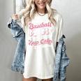 I'm a Baseball Mom We Don't Do That Keep Calm Thing Women's Comfort Colors T-Shirt Ivory