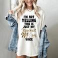 I'm Not Yelling This Is Baseball Mom Baseball Women's Comfort Colors T-Shirt Ivory I'm Not Yelling This Is Baseball Mom Baseball Women's Comfort Colors T-Shirt Ivory