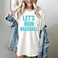 Let's Ruin Baseball Baseball Humor Sarcastic Baseball Premium Tri-Blend Women's Comfort Colors T-Shirt Ivory Let's Ruin Baseball Baseball Humor Sarcastic Baseball Premium Tri-Blend Women's Comfort Colors T-Shirt Ivory
