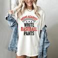 Moms Against Baseball Pants Season Baseball Mom Women's Comfort Colors T-Shirt Ivory