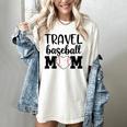 Proud Sports Mom Travel Baseball Mom For Game Day Women's Comfort Colors T-Shirt Ivory Proud Sports Mom Travel Baseball Mom For Game Day Women's Comfort Colors T-Shirt Ivory