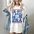In My T-Ball Mom Era Baseball Mom Groovy Mother's Day Women's Comfort Colors T-Shirt Ivory In My T-Ball Mom Era Baseball Mom Groovy Mother's Day Women's Comfort Colors T-Shirt Ivory