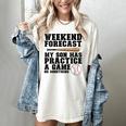Weekend Forecast My Son Has Practice Baseball Mom Women's Comfort Colors T-Shirt Ivory Weekend Forecast My Son Has Practice Baseball Mom Women's Comfort Colors T-Shirt Ivory