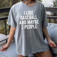 I Like Baseball And Maybe 3 People Baseball Player Women's Comfort Colors T-Shirt Gray I Like Baseball And Maybe 3 People Baseball Player Women's Comfort Colors T-Shirt Gray