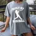 Built By Baseball Baseball For Men Women Boys Players Women's Comfort Colors T-Shirt Gray Built By Baseball Baseball For Men Women Boys Players Women's Comfort Colors T-Shirt Gray