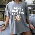 Busy Raising Ballers Baseball Mom Groovy Mother Day Women's Comfort Colors T-Shirt Gray Busy Raising Ballers Baseball Mom Groovy Mother Day Women's Comfort Colors T-Shirt Gray