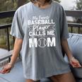 Cute My Favorite Baseball Player Calls Me Mom Baseball Moms Women's Comfort Colors T-Shirt Gray