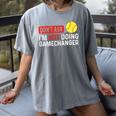 Don’t Ask I’m Not Doing Gamechanger Baseball Women's Comfort Colors T-Shirt Gray