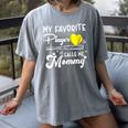 My Favorite Player Calls Me Mommy Softball Baseball Mom Women's Comfort Colors T-Shirt Gray