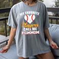 My Favorite Players Call Me MomMom Baseball Mom Mom Women's Comfort Colors T-Shirt Gray My Favorite Players Call Me MomMom Baseball Mom Mom Women's Comfort Colors T-Shirt Gray