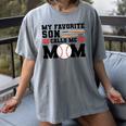 My Favorite Son Calls Me Mom Baseball Mom Women's Comfort Colors T-Shirt Gray My Favorite Son Calls Me Mom Baseball Mom Women's Comfort Colors T-Shirt Gray