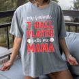 My Favorite T-Ball Player Calls Me Mama Baseball Mom Women's Comfort Colors T-Shirt Gray