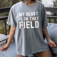 My Heart Is On That Field Baseball Softball Dad Father Women's Comfort Colors T-Shirt Gray