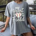 My Heart Is On That Field Baseball Women's Comfort Colors T-Shirt Gray My Heart Is On That Field Baseball Women's Comfort Colors T-Shirt Gray