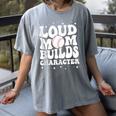 Loud Baseball Mom Builds Character Women's Comfort Colors T-Shirt Gray Loud Baseball Mom Builds Character Women's Comfort Colors T-Shirt Gray
