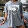 No Place Like Home Baseball Home Plate Women's Comfort Colors T-Shirt Gray No Place Like Home Baseball Home Plate Women's Comfort Colors T-Shirt Gray