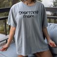 Sportsing Mom Sports Mom Baseball Mom Football Mom Women's Comfort Colors T-Shirt Gray Sportsing Mom Sports Mom Baseball Mom Football Mom Women's Comfort Colors T-Shirt Gray