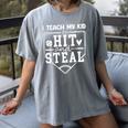I Teach My Kid To Hit And Steal Baseball Mom Women's Comfort Colors T-Shirt Gray I Teach My Kid To Hit And Steal Baseball Mom Women's Comfort Colors T-Shirt Gray