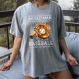Never Underestimate An Old Man Who Still Plays Baseball Women's Comfort Colors T-Shirt Gray