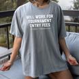 Will Work For Tournament Entry Fees – Travel Baseball Women's Comfort Colors T-Shirt Gray Will Work For Tournament Entry Fees – Travel Baseball Women's Comfort Colors T-Shirt Gray
