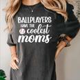 Ballplayers Have The Coolest Moms Baseball Mom Women's Comfort Colors T-Shirt Pepper