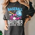 Baseball Or Bows Brother Loves You Gender Reveal Boy Or Girl Women's Comfort Colors T-Shirt Pepper Baseball Or Bows Brother Loves You Gender Reveal Boy Or Girl Women's Comfort Colors T-Shirt Pepper