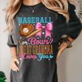 Baseball Or Bows Great Grandma Loves You Gender Reveal Women's Comfort Colors T-Shirt Pepper Baseball Or Bows Great Grandma Loves You Gender Reveal Women's Comfort Colors T-Shirt Pepper