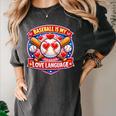 Baseball Is My Love Language Valentine Women's Comfort Colors T-Shirt Pepper Baseball Is My Love Language Valentine Women's Comfort Colors T-Shirt Pepper