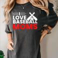 Baseball I Love Baseball Moms Women's Comfort Colors T-Shirt Pepper