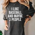 I Like Baseball And Maybe 3 People Baseball Player Women's Comfort Colors T-Shirt Pepper I Like Baseball And Maybe 3 People Baseball Player Women's Comfort Colors T-Shirt Pepper