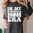 In My Baseball Mom Era Baseball Mama Mother's Day Women's Comfort Colors T-Shirt Pepper In My Baseball Mom Era Baseball Mama Mother's Day Women's Comfort Colors T-Shirt Pepper