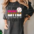 In My Baseball Mom Era Baseball Mom Mother Women's Comfort Colors T-Shirt Pepper In My Baseball Mom Era Baseball Mom Mother Women's Comfort Colors T-Shirt Pepper