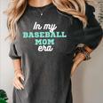 In My Baseball Mom Era Tee Game Day Baseball Mom Life Women's Comfort Colors T-Shirt Pepper