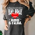 Baseball Mom Humor I Teach My Kids To Hit And Steal Women's Comfort Colors T-Shirt Pepper Baseball Mom Humor I Teach My Kids To Hit And Steal Women's Comfort Colors T-Shirt Pepper