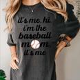 Baseball Mom It's Me Hi It's Me I'm The Baseball Mom Women's Comfort Colors T-Shirt Pepper
