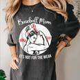 Baseball Mom It's Not For The Weak Funny Baseball Mom Women Women's Comfort Colors T-Shirt Pepper