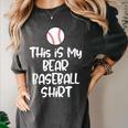 Bear Baseball Shirt For Players Fans And Moms Women's Comfort Colors T-Shirt Pepper Bear Baseball Shirt For Players Fans And Moms Women's Comfort Colors T-Shirt Pepper
