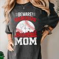 Beware Serious Baseball Mom Game Cheerleading Family Women's Comfort Colors T-Shirt Pepper Beware Serious Baseball Mom Game Cheerleading Family Women's Comfort Colors T-Shirt Pepper