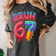 Bruh 67 Baseball Drip Number 67 Player 67th Birthday Women's Comfort Colors T-Shirt Pepper Bruh 67 Baseball Drip Number 67 Player 67th Birthday Women's Comfort Colors T-Shirt Pepper