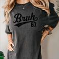 Bruh Baseball Style Number 67 Sports Bro Slang Meme Brother Women's Comfort Colors T-Shirt Pepper Bruh Baseball Style Number 67 Sports Bro Slang Meme Brother Women's Comfort Colors T-Shirt Pepper