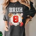 Bruh I'm 8 Baseball 8th Birthday Sports 8 Year Old Boy Women's Comfort Colors T-Shirt Pepper